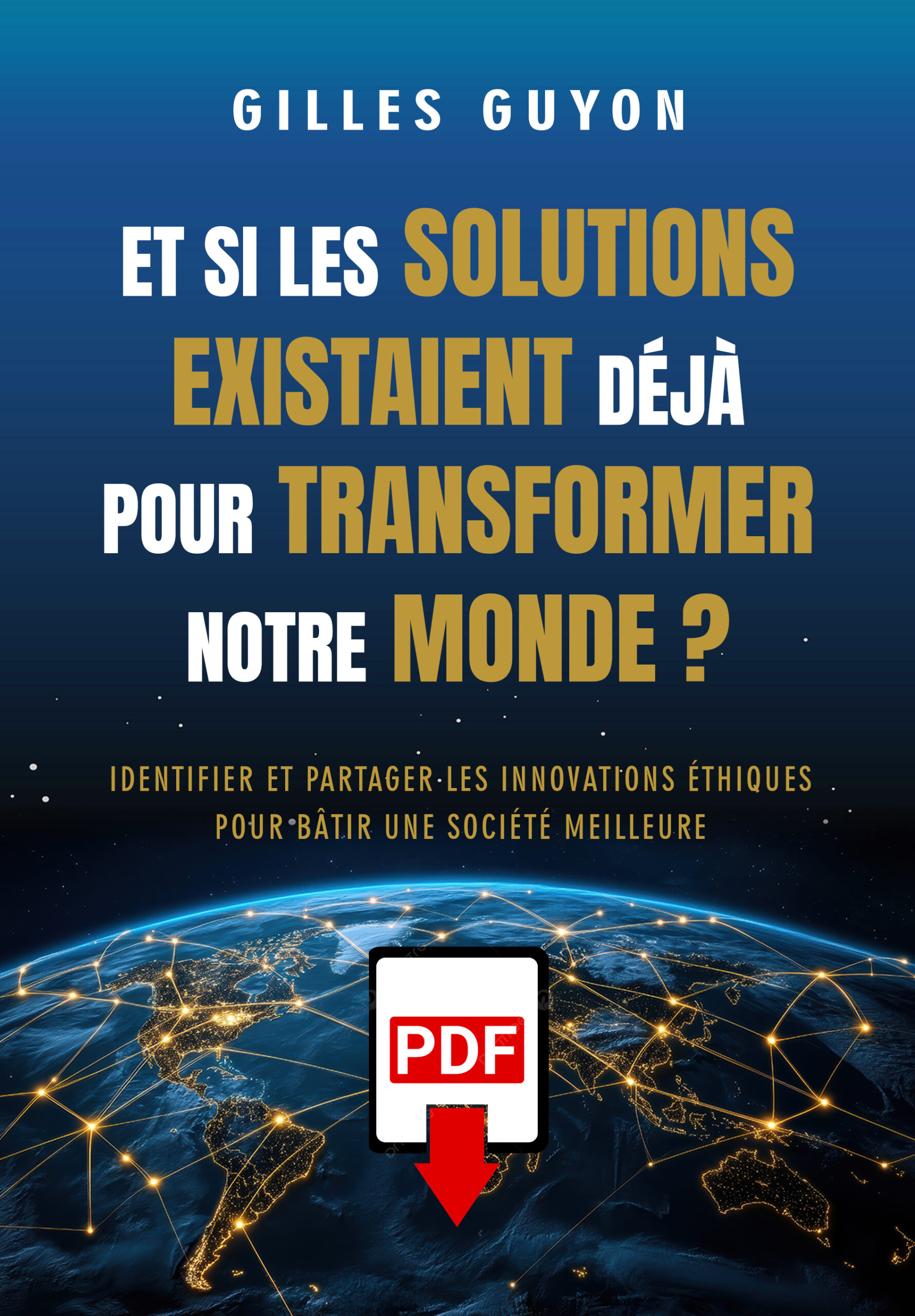Livre "Et si les solutions existaient déjà pour transformer notre monde ?" Gilles Guyon – Image 3