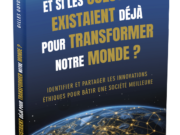 Livre "Et si les solutions existaient déjà pour transformer notre monde ?" Gilles Guyon BROCHE